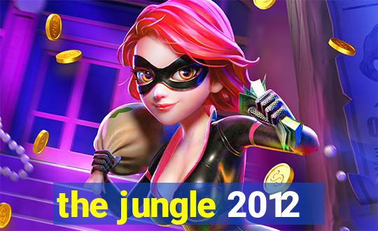 the jungle 2012