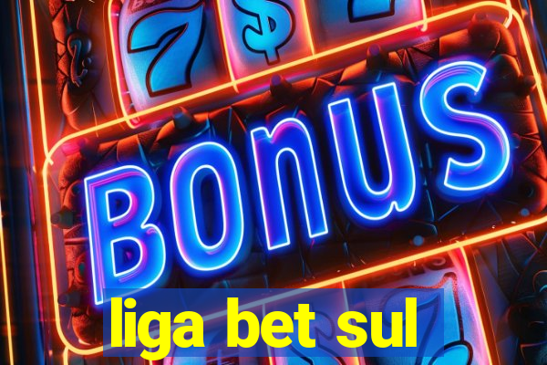 liga bet sul