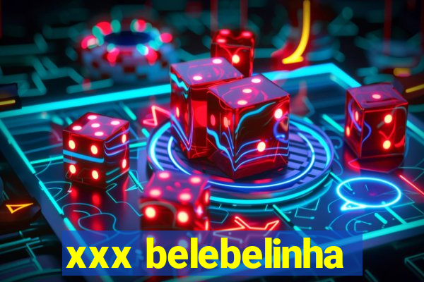 xxx belebelinha