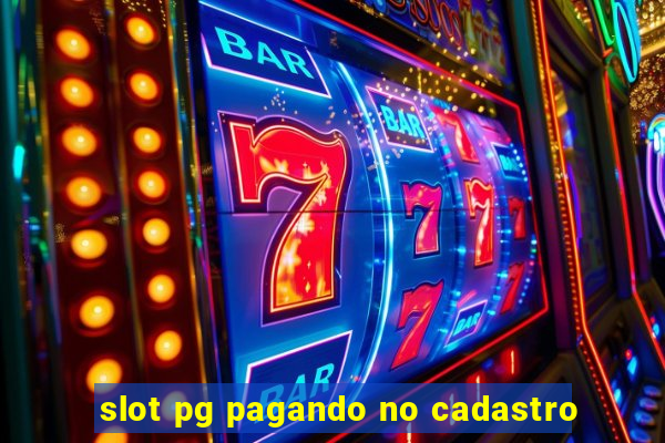 slot pg pagando no cadastro