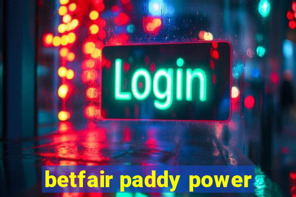 betfair paddy power