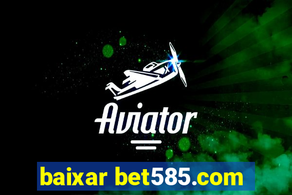 baixar bet585.com