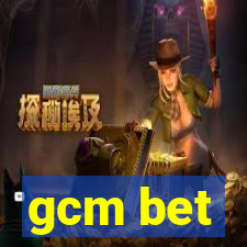 gcm bet