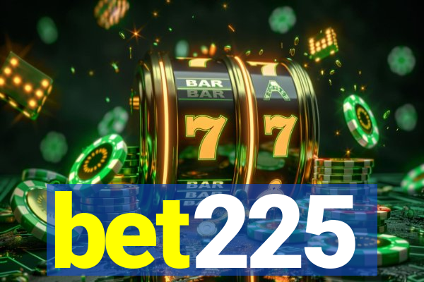 bet225