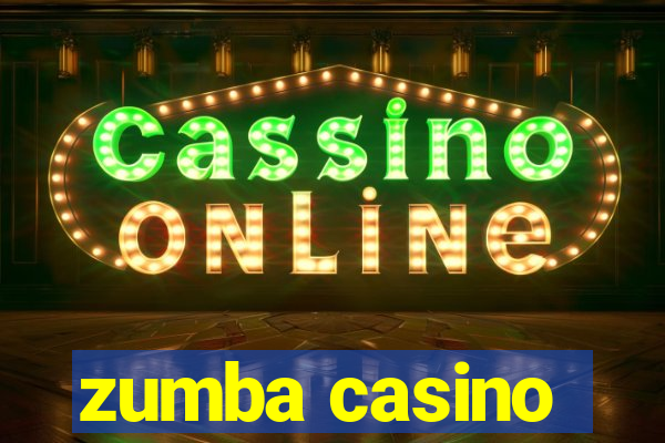 zumba casino