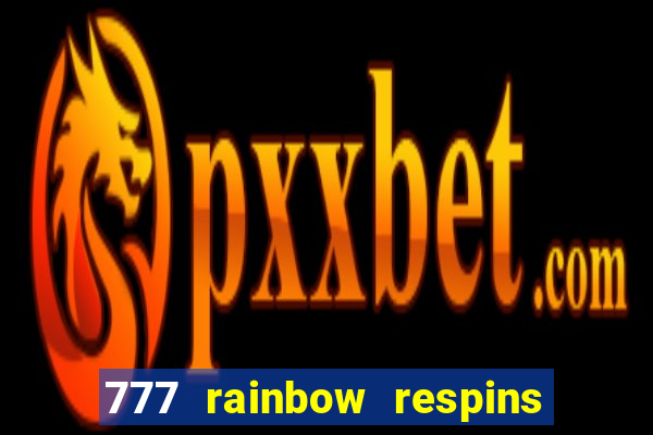 777 rainbow respins slot free play