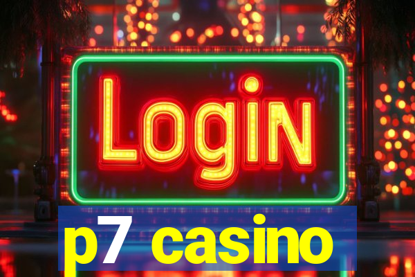 p7 casino