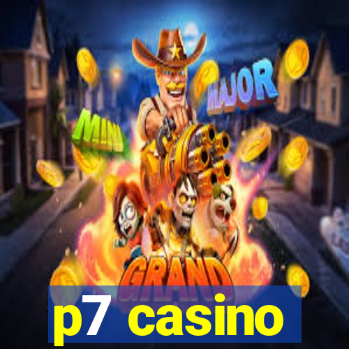 p7 casino