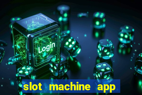 slot machine app with real money