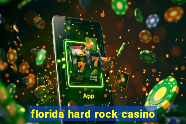 florida hard rock casino