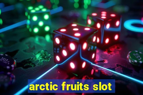 arctic fruits slot