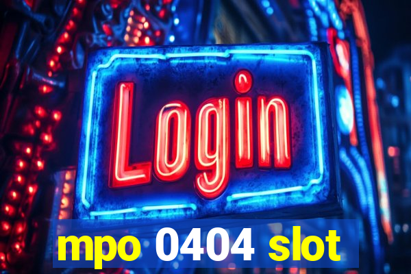 mpo 0404 slot