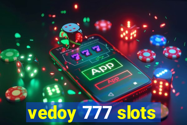 vedoy 777 slots