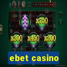 ebet casino