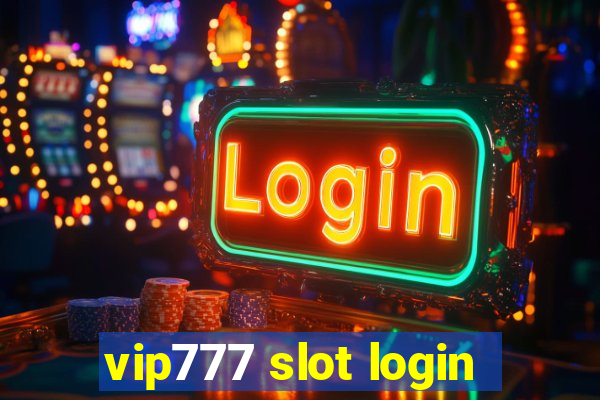 vip777 slot login