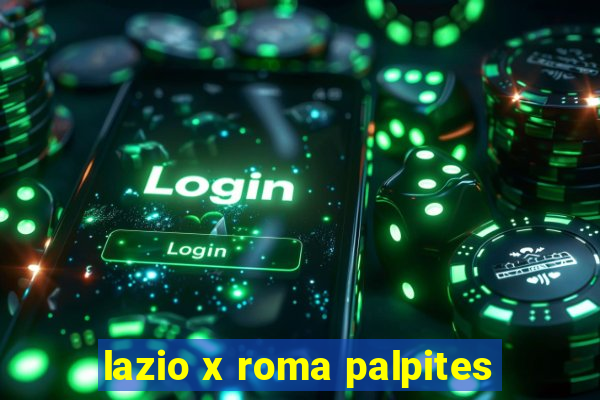 lazio x roma palpites