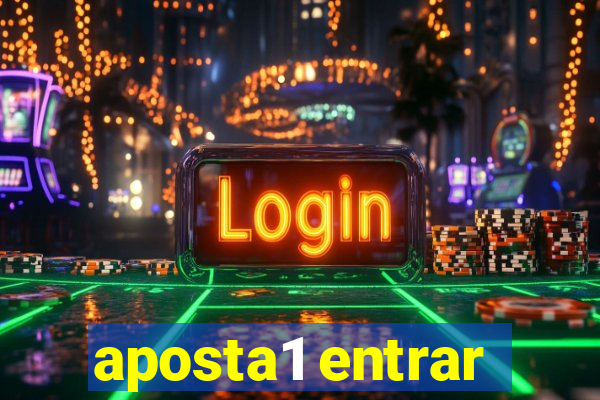 aposta1 entrar