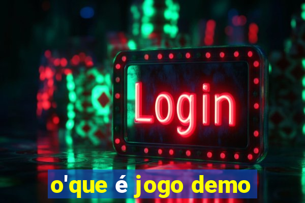 o'que é jogo demo