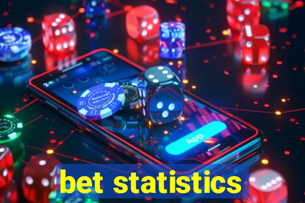 bet statistics