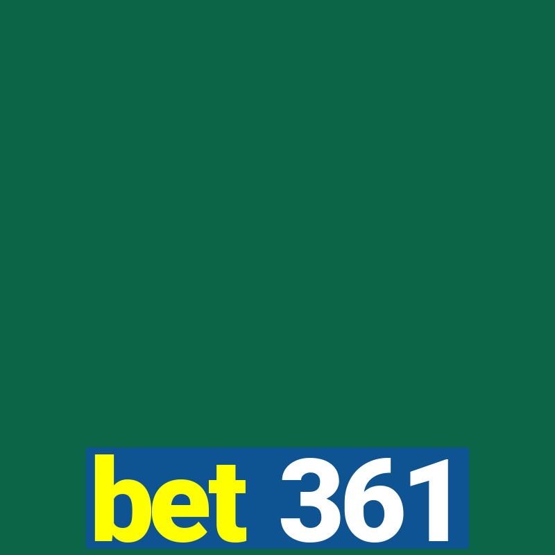 bet 361