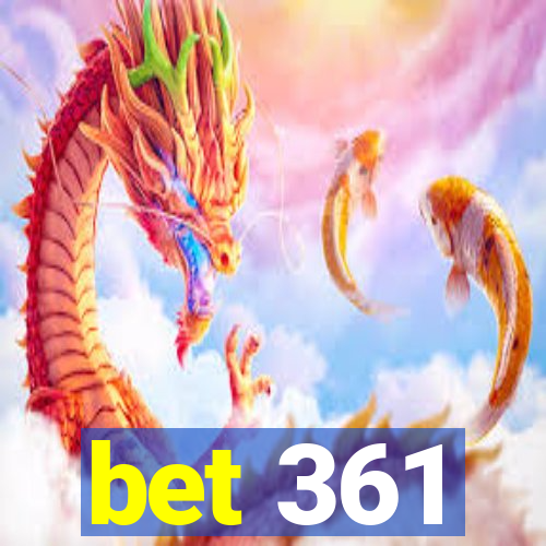 bet 361