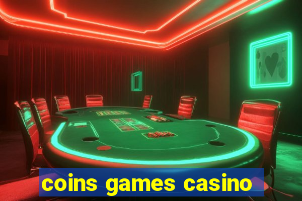 coins games casino