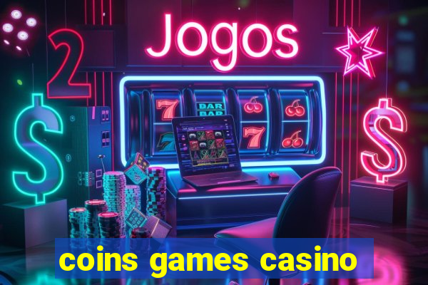 coins games casino