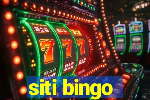 siti bingo