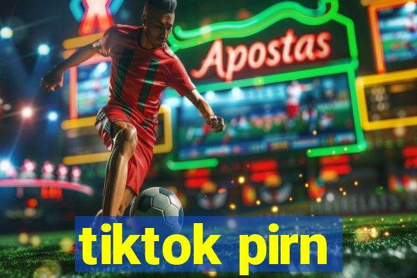 tiktok pirn