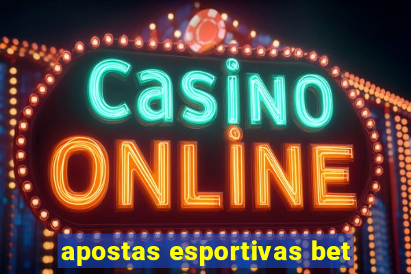 apostas esportivas bet