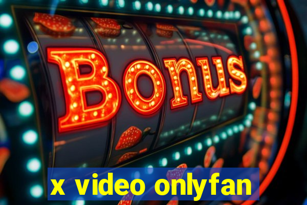 x video onlyfan