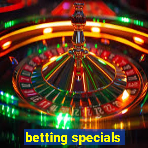 betting specials