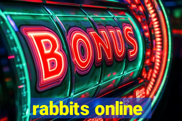 rabbits online