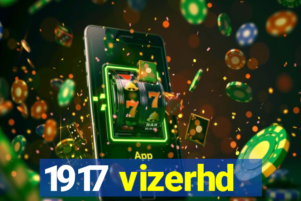 1917 vizerhd