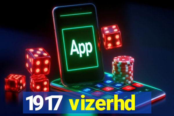 1917 vizerhd