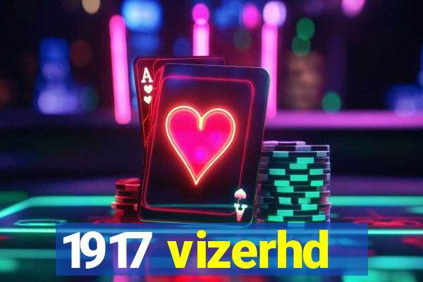 1917 vizerhd