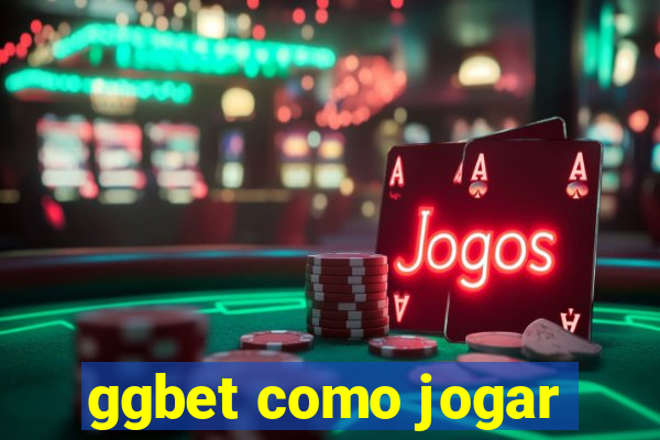 ggbet como jogar