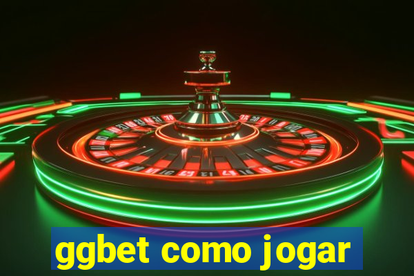 ggbet como jogar