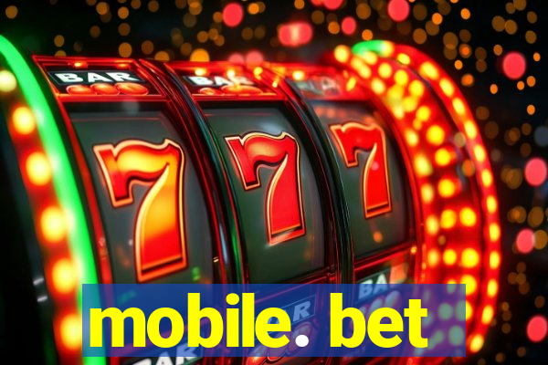 mobile. bet