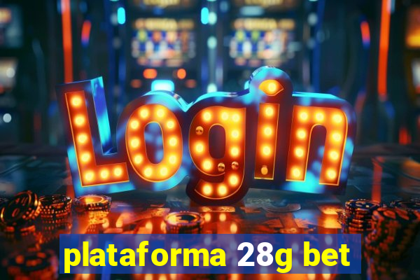 plataforma 28g bet