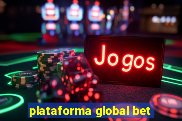 plataforma global bet