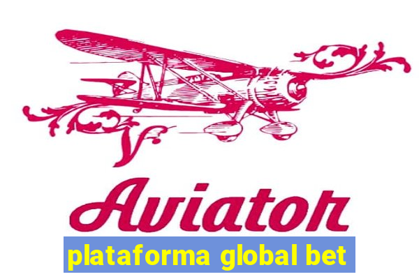 plataforma global bet