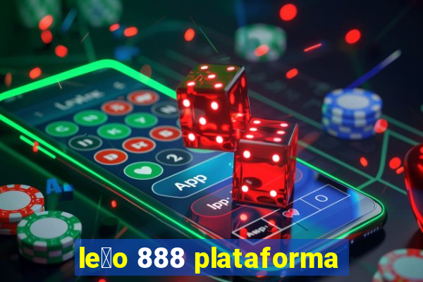 le茫o 888 plataforma