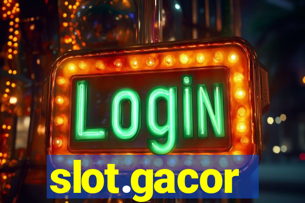 slot.gacor