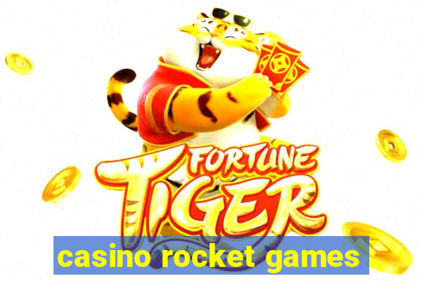 casino rocket games