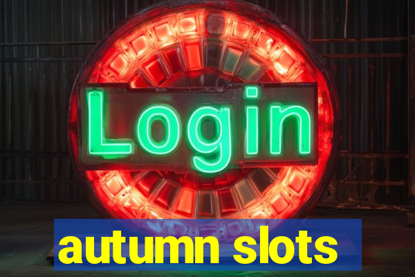 autumn slots