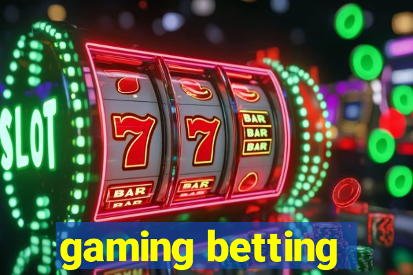 gaming betting