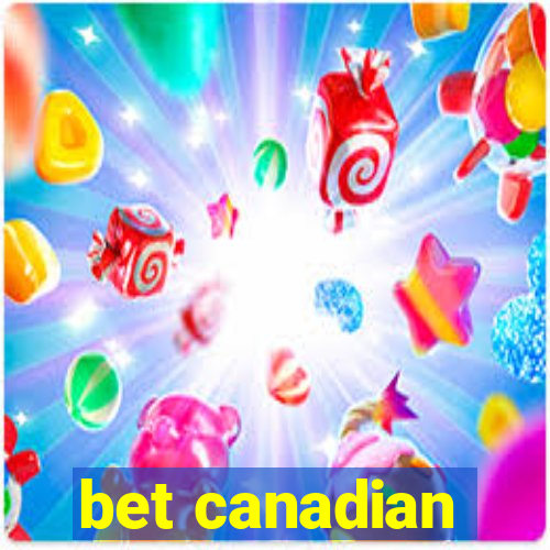 bet canadian