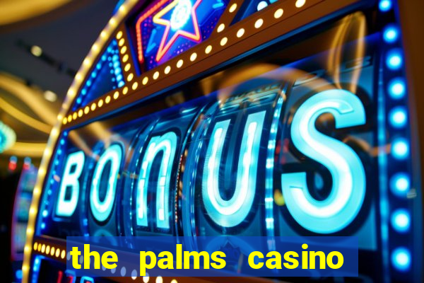 the palms casino las vegas nevada