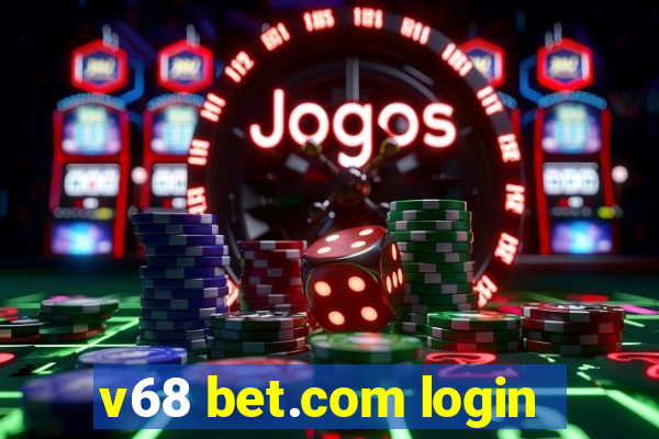 v68 bet.com login